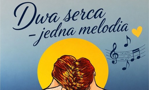 Zdjęcie do Koncert "Dwa serca - Jedna melodia" 
